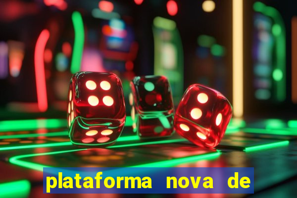 plataforma nova de jogos de aposta